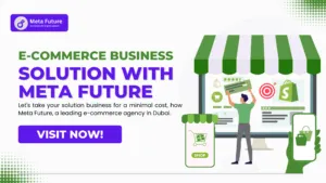 Transform Your E-Commerce Success with Meta Future in Dubai