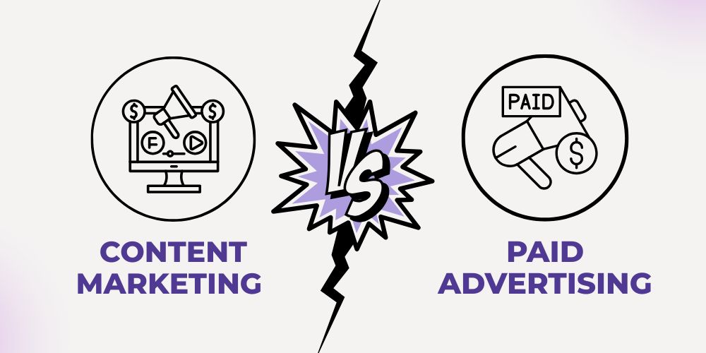 Content Marketing vs. Paid Advertising