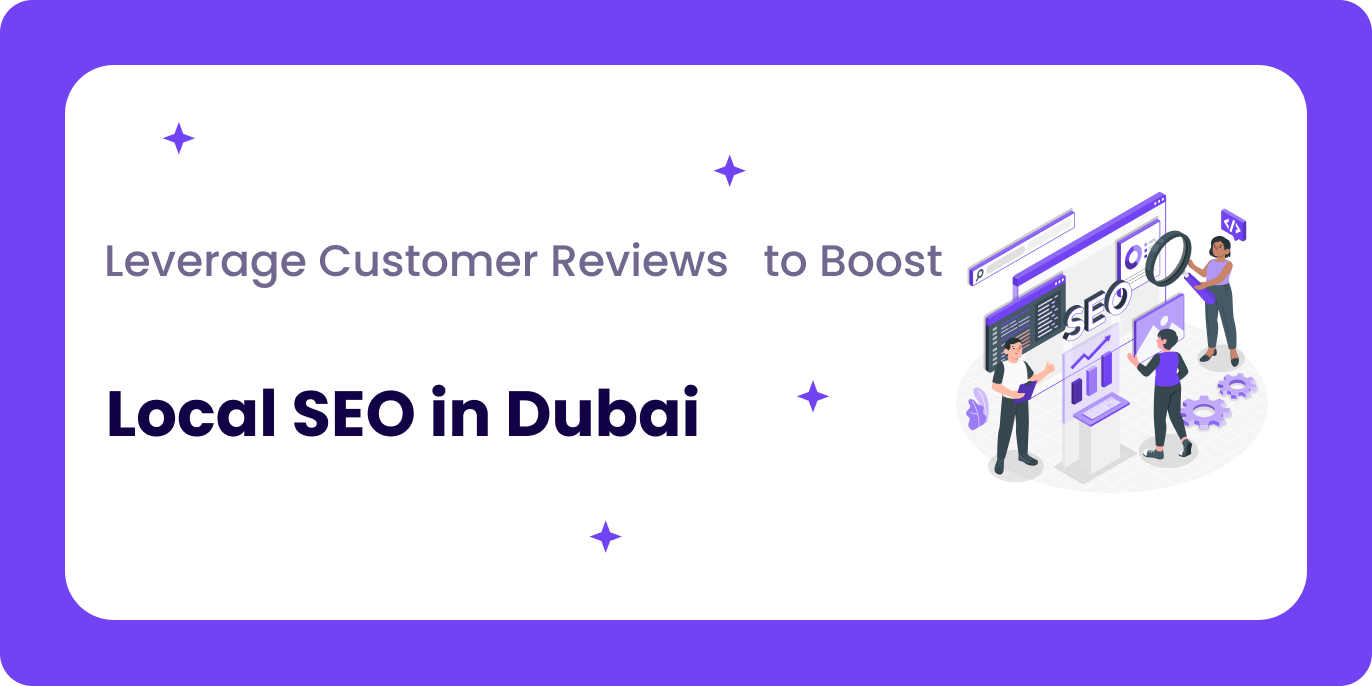 Leverage Customer Reviews for Local SEO