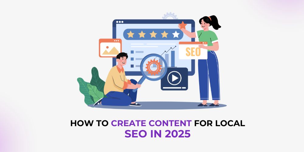 how to Create Content For Local SEO
