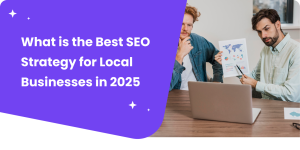 Local SEO Strategy for Small Businesses