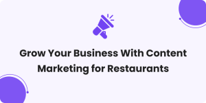 Content Marketing for Restaurants